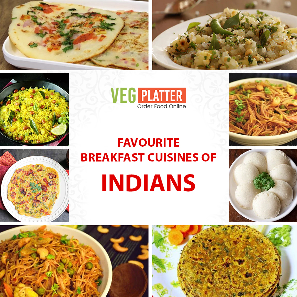 FAVOURITE BREAKFAST CUISINES OF INDIANS