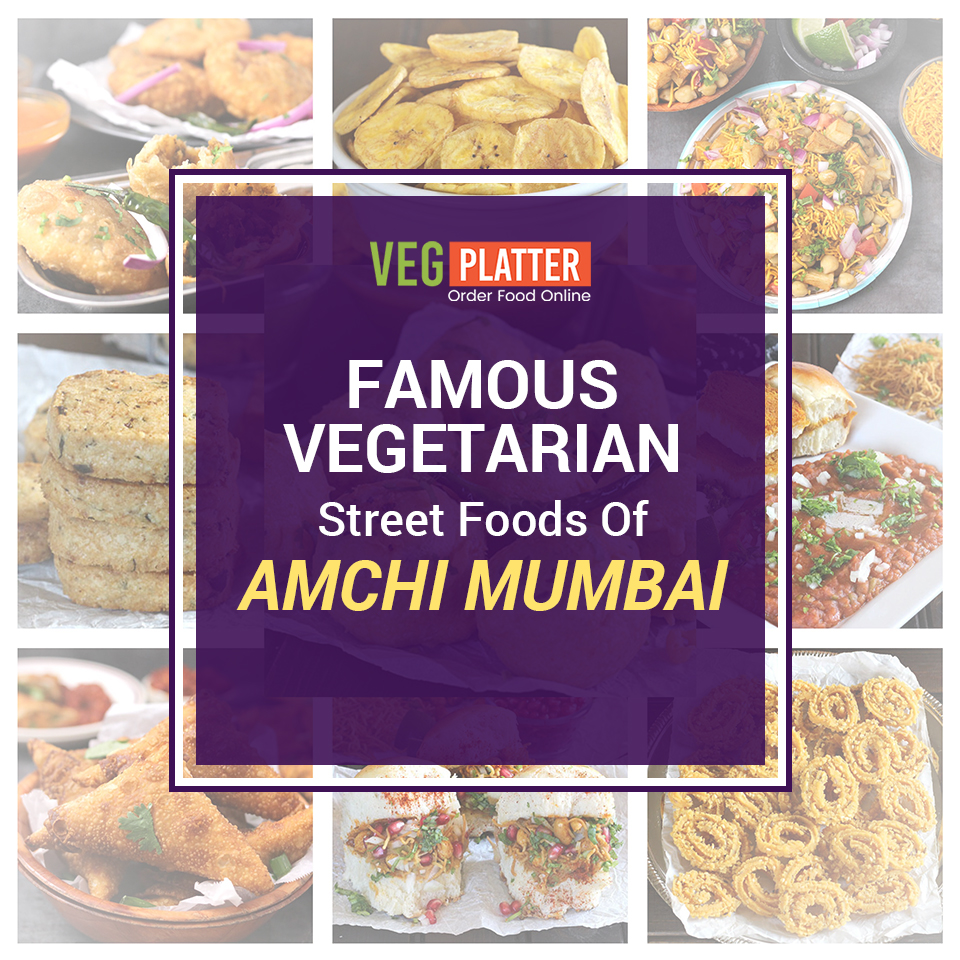 STREET FOODS OF AMCHI MUMBAI